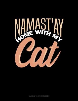 Book cover for Namast'ay Home With My Cat