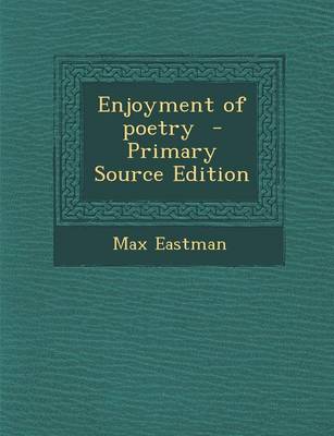 Book cover for Enjoyment of Poetry - Primary Source Edition