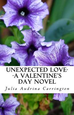 Book cover for Unexpected Love--A Valentine's Day Novel