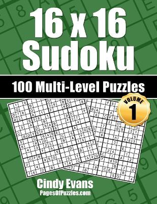 Book cover for 16x16 Sudoku Multi-Level Puzzles - Volume 1