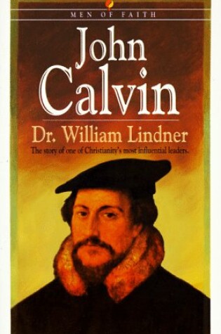 Cover of Men of Faith: John Calvin
