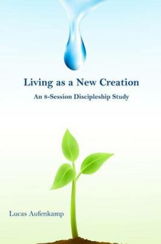 Cover of Living as a New Creation