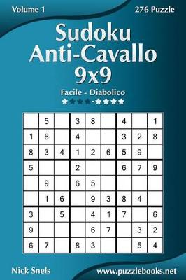 Cover of Sudoku Anti-Cavallo 9x9 - Da Facile a Diabolico - Volume 1 - 276 Puzzle