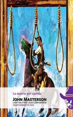 Book cover for La muerte por cuerda (Colección Oeste)