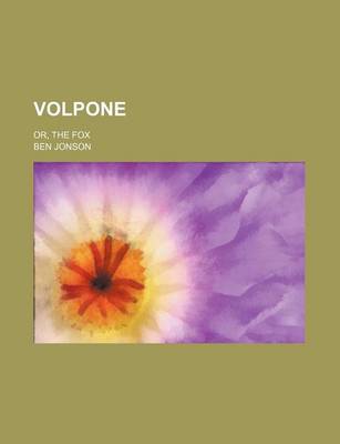 Book cover for Volpone (Volume 59); Or, the Fox