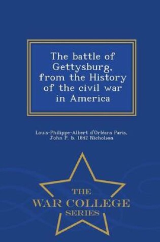 Cover of The Battle of Gettysburg, from the History of the Civil War in America - War College Series