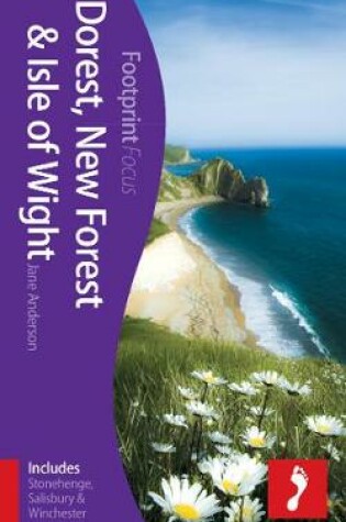 Cover of Dorset, New Forest & Isle of Wight Footprint Focus Guide