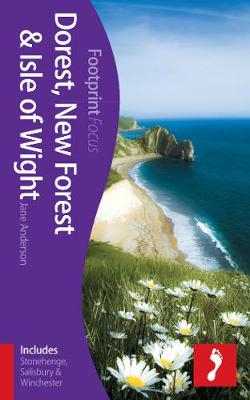 Cover of Dorset, New Forest & Isle of Wight Footprint Focus Guide