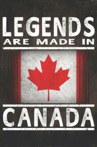 Cover of Legends Are Made In Canada