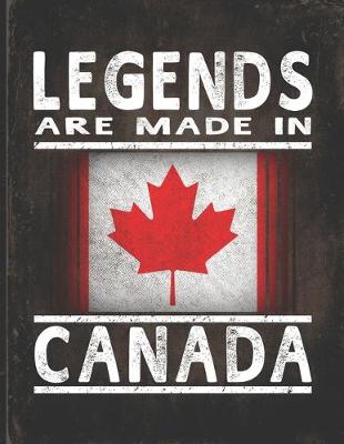 Book cover for Legends Are Made In Canada