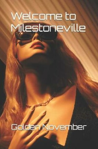 Cover of Welcome to Milestoneville