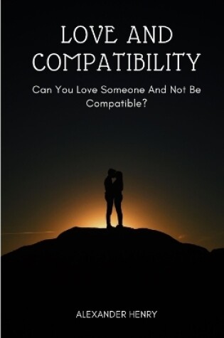 Cover of love and compatibility