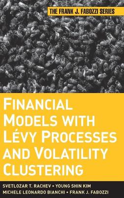 Book cover for Financial Models with Levy Processes and Volatility Clustering