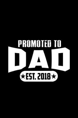 Book cover for Promoted to Dad EST. 2018