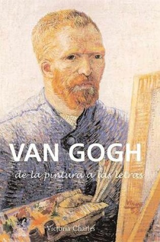 Cover of Van Gogh de la Pintura A las Letras