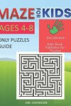 Book cover for Maze for Kids Ages 4-8 - Only Puzzles No Answers Guide You Need for Having Fun on the Weekend