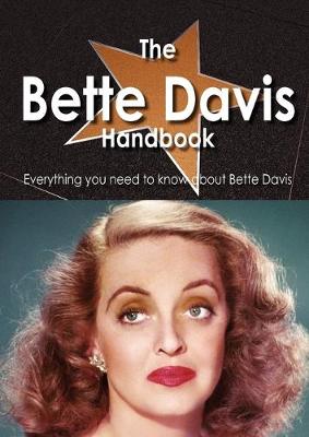 Book cover for The Bette Davis Handbook - Everything You Need to Know about Bette Davis