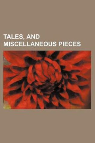 Cover of Tales, and Miscellaneous Pieces (Volume 7)