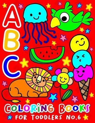 Cover of ABC Coloring Books for Toddlers No.6