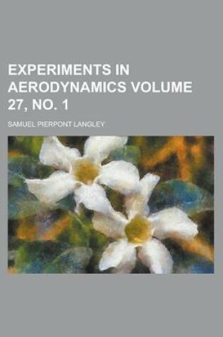 Cover of Experiments in Aerodynamics Volume 27, No. 1