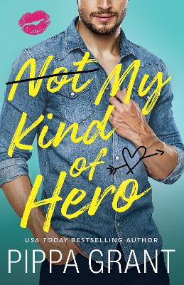 Book cover for Not My Kind of Hero