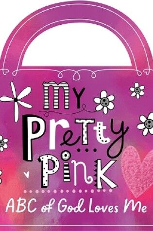 Cover of My Pretty Pink ABC of God Loves Me