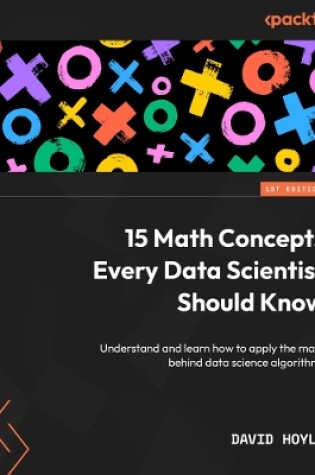 Cover of 15 Math Concepts Every Data Scientist Should Know