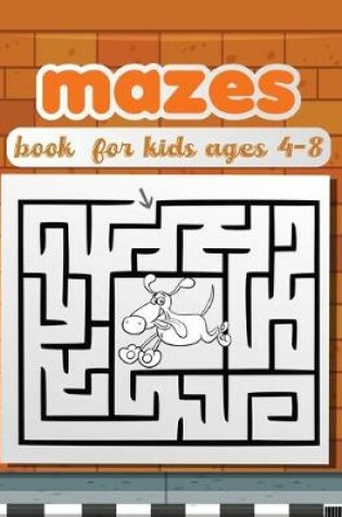 Cover of Mazes book for kids ages 4-8