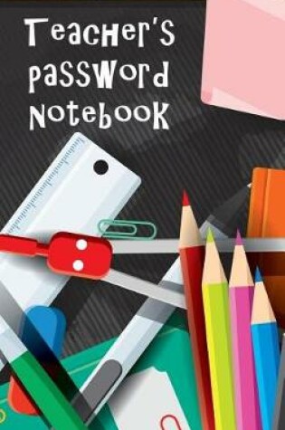 Cover of Teacher's Password Notebook