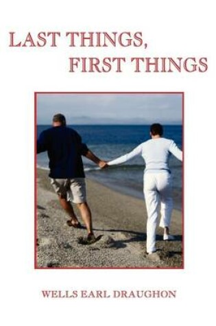 Cover of Last Things, First Things