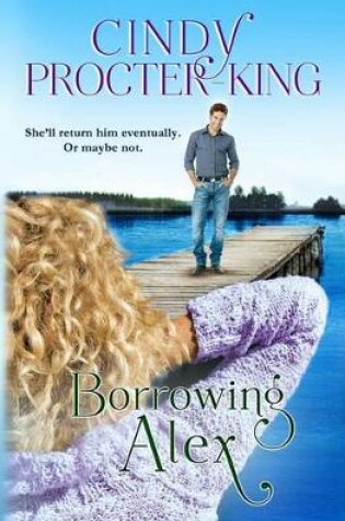 Cover of Borrowing Alex