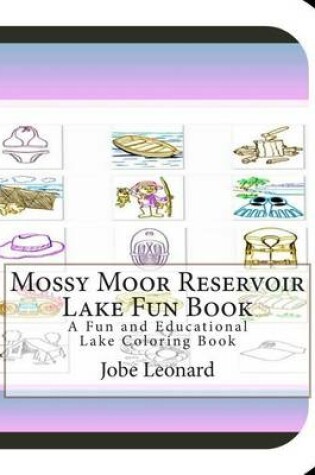 Cover of Mossy Moor Reservoir Lake Fun Book