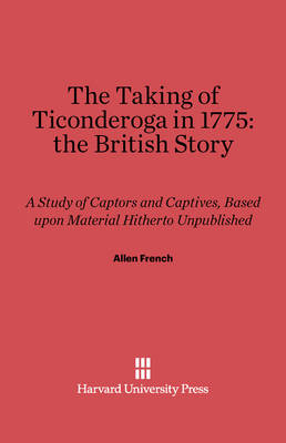Book cover for The Taking of Ticonderoga in 1775: the British Story