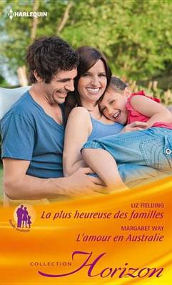 Book cover for La Plus Heureuse Des Familles - L'Amour En Australie