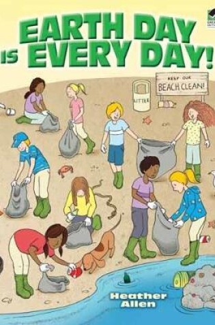 Cover of Earth Day is Every Day!