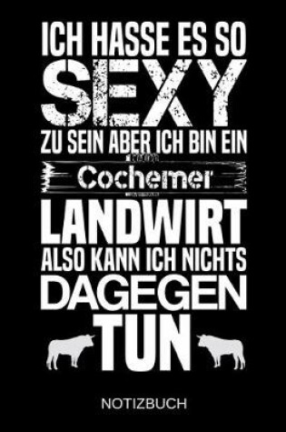 Cover of Ich hasse es so sexy zu sein aber ich bin ein Cochemer Landwirt also kann ich nichts dagegen tun