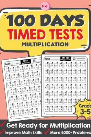 Cover of 100 Days Timed Tests Multiplication