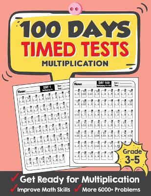 Book cover for 100 Days Timed Tests Multiplication