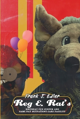 Book cover for Reg E. Rat's Birthday Fun Center and Same Day Outpatient Care Facility