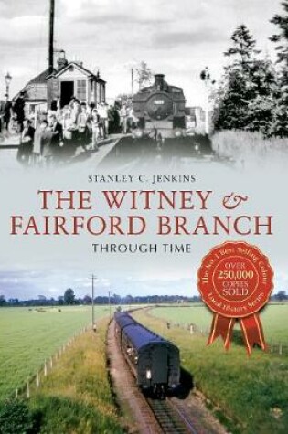 Cover of The Witney & Fairford Branch Through Time