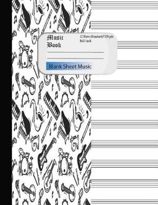 Cover of Blank Sheet Music 12 Staves Music Manuscript Paper Notebook 100 page 8.5x11 inch