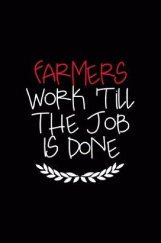 Cover of Farmers Work 'Till The Job Is Done