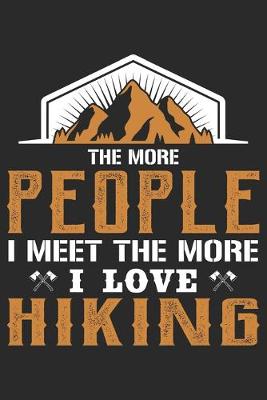 Book cover for The More People I meet the more I Love Hiking