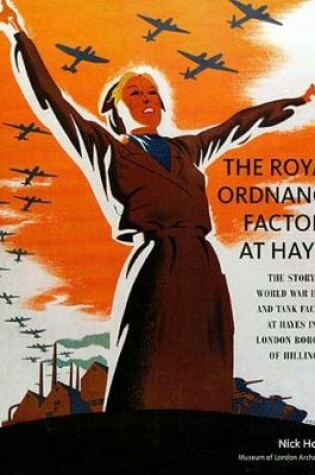 Cover of The Royal Ordnance Factory at Hayes