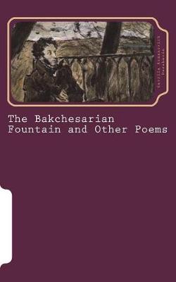 Book cover for The Bakchesarian Fountain and Other Poems