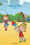 Book cover for Playing Kids Coloring Book 1