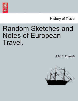 Book cover for Random Sketches and Notes of European Travel.