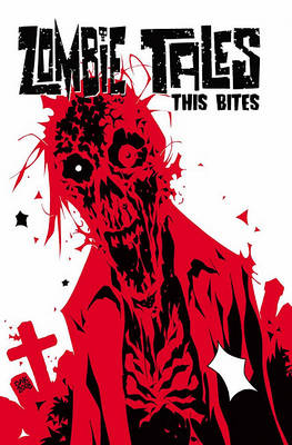 Book cover for Zombie Tales Vol 4: This Bites