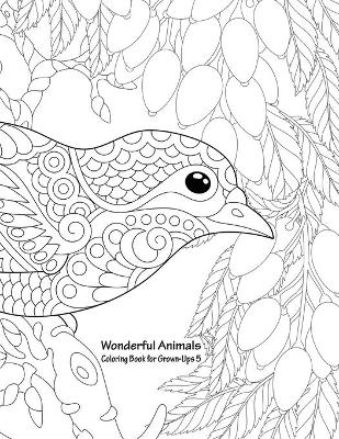 Book cover for Wonderful Animals Coloring Book for Grown-Ups 5