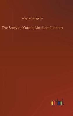 Book cover for The Story of Young Abraham Lincoln